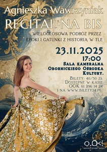 Bilety na wydarzenie - RECITAL NA BIS - AGNIESZKA WAWRZYNIAK, Oborniki Wlkp.