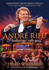 Bilety na wydarzenie - ANDRÉ RIEU. PRZETAŃCZYĆ CAŁĄ NOC. Letni koncert z Maastricht, Ostrzeszów