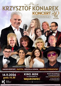 Na plakacie artyści, na górze nazwa koncertu: Krzysztof Koniarek Koncert Jubileuszowy 30 lat na scenie