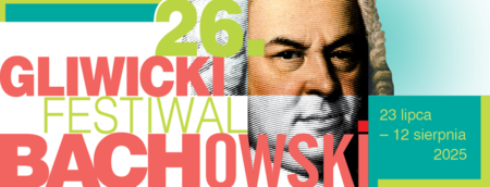Bilety na wydarzenie - XXVI  Gliwicki Festiwal Bachowski 06.08.2025, Gliwice