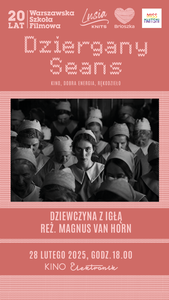 Bilety na wydarzenie - DZIERGANY SEANS: "Dziewczyna z iglą", Warszawa