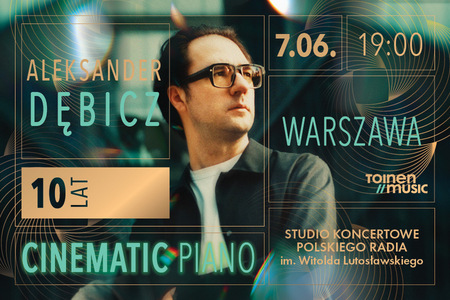 Bilety na wydarzenie - (nowy termin: 7 czerwca 2025r.) - Aleksander Dębicz- 10 lat Cinematic Piano, Warszawa