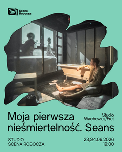 Grafika promocyjna do spektaklu Moja pierwsza nieśmiertelność. Zawiera zdjęcie kobiety, która siedzi na podłodze, opierając się o wannę. Zdjęcie otacza nieregularny, niebieski kształt oraz tekstowe szczegóły wydarzenia.