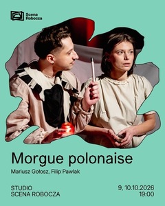 Morgue polonaise // Filip Pawlak, Mariusz Gołosz