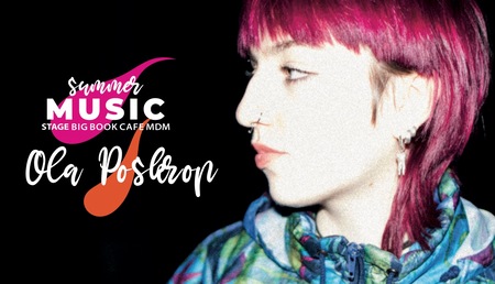 Bilety na wydarzenie - Ola Poskrop akustycznie na Summer Music Stage w Big Book Cafe MDM, Warszawa