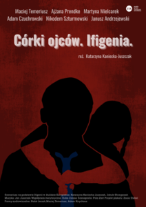 Bilety na wydarzenie - “Córki ojców. Ifigenia”  na podstawie Ifigenii w Aulidzie Eurypidesa, Poznań