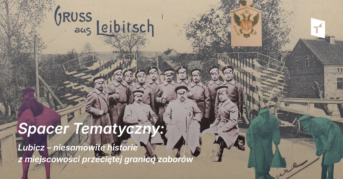 Тематическая прогулка: Любич - удивительные истории из места, разделённого границей разделов — Centrum Sztuki Współczesnej „Znaki Czasu”, Торунь