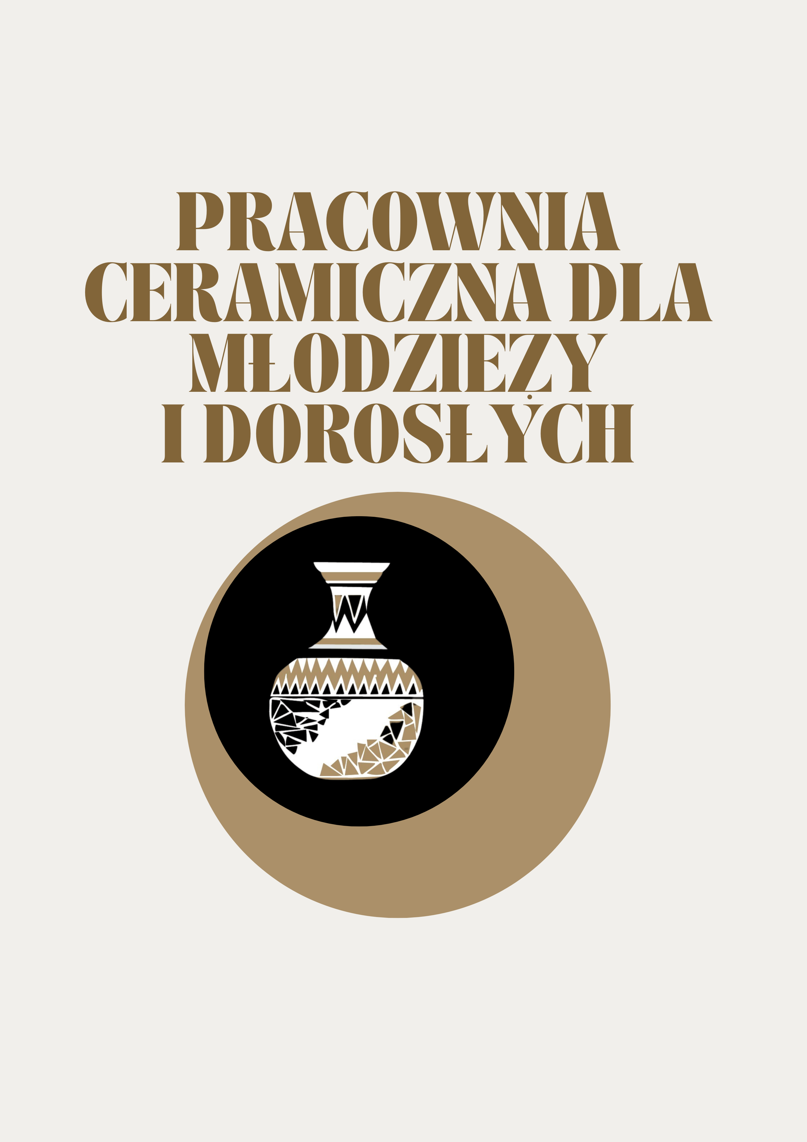 Zajęcia: PRACOWNIA CERAMICZNA DLA MŁODZIEŻY I DOROSŁYCH