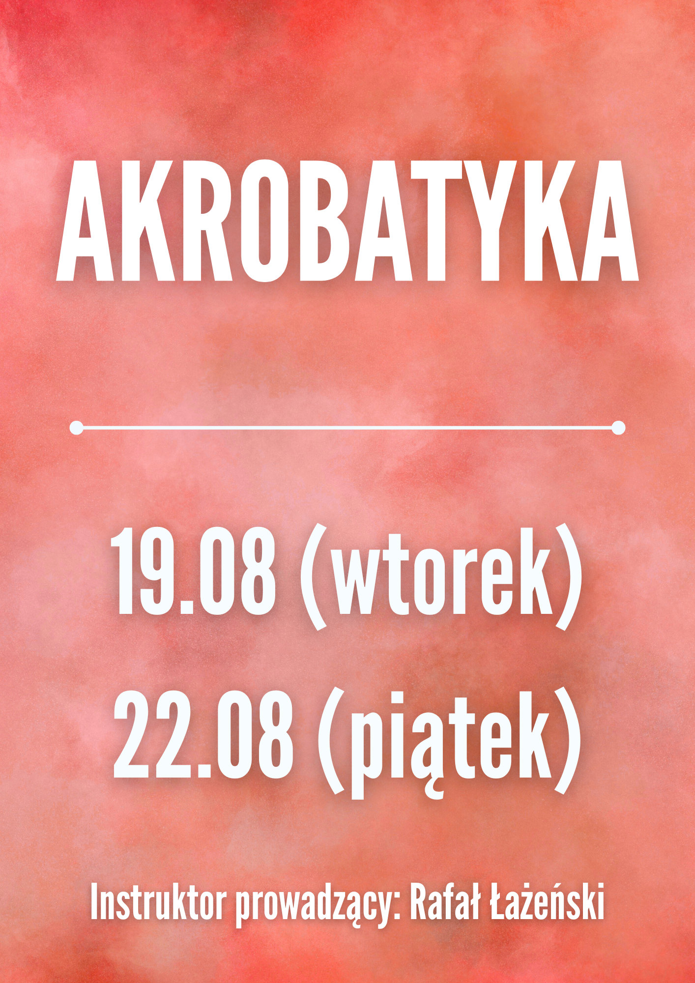 Zajęcia: AKROBATYKA 19.08, 22.08