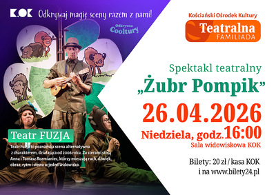 Plakat spektaklu teatralnego w Kościańskim Ośrodku Kultury w Kościanie