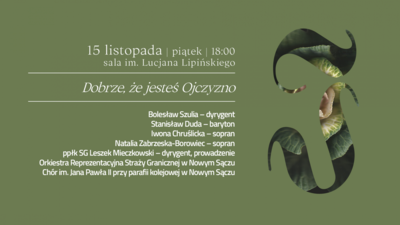 DOBRZE, ŻE JESTEŚ OJCZYZNO | XXX Sądecki Festiwal Muzyczny IUBILAEI CANTUS