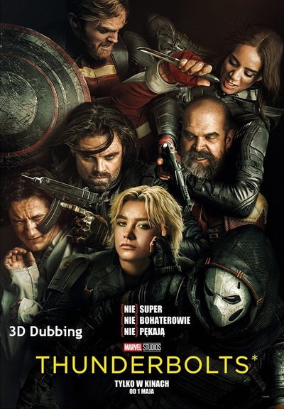 THUNDERBOLTS* - 3D dubbing - Premiera Krajowa
