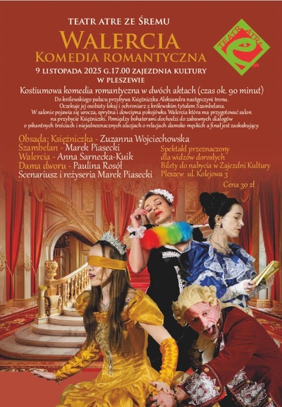 Plakat spektaklu „Walercia – komedia romantyczna”. Beżowe tło z złotymi ornamentami. Informacja: 9 listopada 2025, godz. 17:00, Zajezdnia Kultury w Pleszewie. Występuje Teatr ATRE ze Śremu. Spektakl dla dorosłych.
