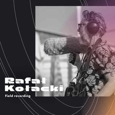 Field recording | Szklarnia