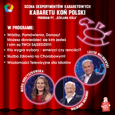 Kabaret Koń Polski "Szklana kula"