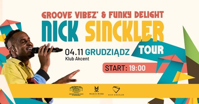 Nick Sinckler tour 'Groove Vibez' & Funky Delight