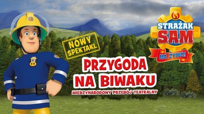STRAŻAK SAM-PRZYGODA NA BIWAKU