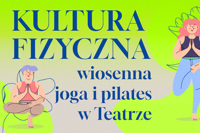 Wiosenna Joga i Pilates w Teatrze