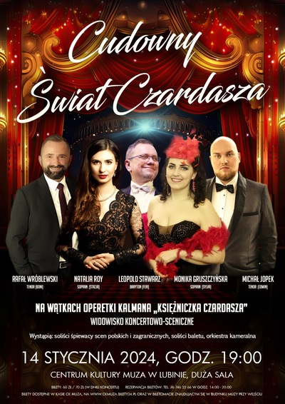 „Cudowny świat czardasza" na wątkach operetki Kalmana - „Księżniczka Czardasza" – widowisko koncertowo-sceniczne