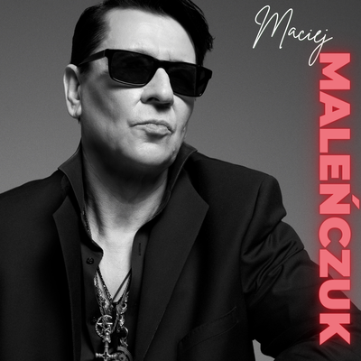 Maciej Maleńczuk - koncert