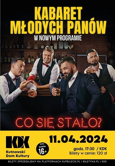 Kabaret Młodych Panów "Co się stało?"