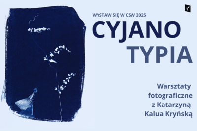 WYSTAW SIĘ W CSW 2025. Warsztaty fotograficzne dla osób dorosłych z Katarzyną Kalua Kryńską