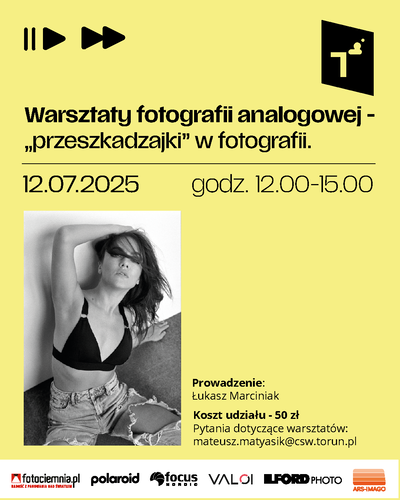 Warsztaty fotografii analogowej - „przeszkadzajki” w fotografii