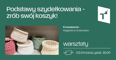 Podstawy szydełkowania - zrób swój koszyk!
