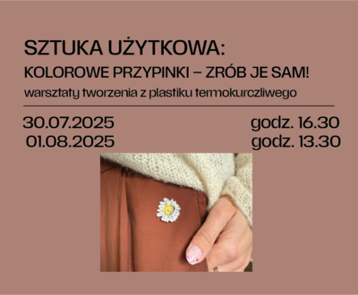 Sztuka użytkowa: KOLOROWE PRZYPINKI – ZRÓB JE SAM! - warsztaty tworzenia z plastiku termokurczliwego