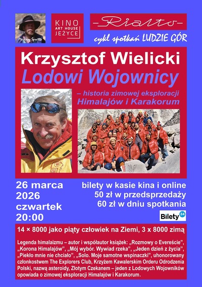 Plakat „Ludzie Gór”. Spotkanie z Krzysztofem Wielickim „Lodowi Wojownicy – historia zimowej eksploracji Himalajów i Karakorum”, 26 marca 2026, godz. 20:00. Zdjęcia himalaisty i polskiej wyprawy w czerwonych kurtkach, ceny biletów i opis osiągnięć.