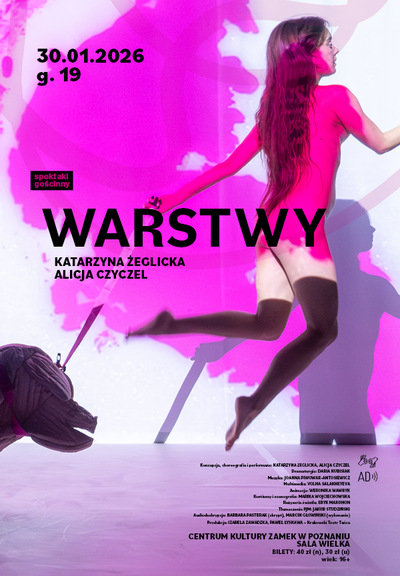 Na biały-różowym tle widać kobietę w ruchu oraz jej cień. Poniżej fragment głowy psa lub nosorożca. W środku czarny napis Warstwy. Nazwiska Katarzyna Żeglicka i Alicja Czyczel. Data 30.01.2026, godz. 19. Ikona tłumaczenia na pjm oraz audiodeskrypcji.