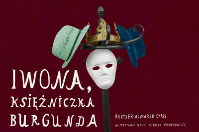 Na czerwonym tle w centralnej części znajduje się biała teatralna maska, nad nią umieszczono złotą koronę oraz dwa kapelusze. Całość wisi na retro wieszaku na płaszcze. Po lewo biały napis IWONA, KSIĘŻNICZKA BURGUNDA