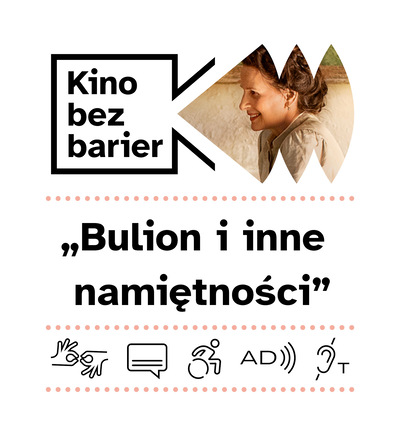 Film: Kino bez barier: Bulion i inne namiętności