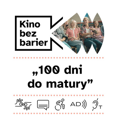 Kino bez barier: 100 dni do matury