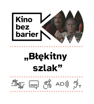 Kolorowa grafika z napisem Kino bez barier. Kolorowy kadr z filmu. Dojrzali kobieta i mężczyzna siedzą za sterem statku. Ikony dostępności: PJM, napisy, dostępność dla osób na wózku, audiodeskrypcja, pętla indukcyjna.