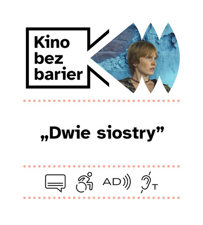 Kino bez barier: Dwie siostry