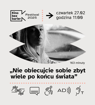 Festiwal Kina bez barier: Nie obiecujcie sobie zbyt wiele po końcu świata