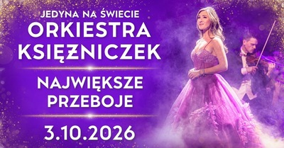 Koncert: Orkiestra Księżniczek- Największe Przeboje - 2026-10-03 19:00 - Otrębusy