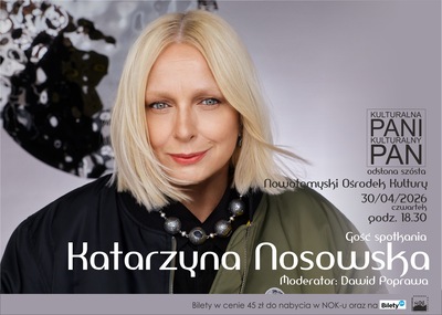 „Kulturalna Pani, Kulturalny Pan” – Gość spotkania: Katarzyna Nosowska