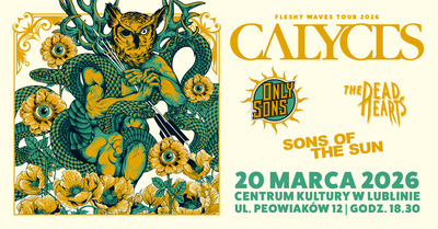 Slider - Koncert: Calyces + Only Sons, Sons of the Sun, The Dead Hearts
