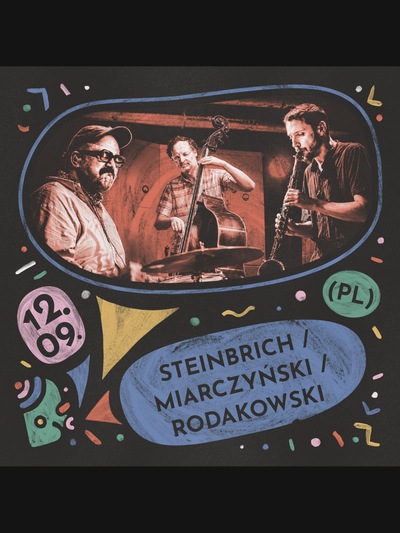 Slider - Koncert: 16. Lublin Jazz Festiwal: Forever Ahead: STEINBRICH/MIARCZYŃSKI/RODAKOWSKI (PL)