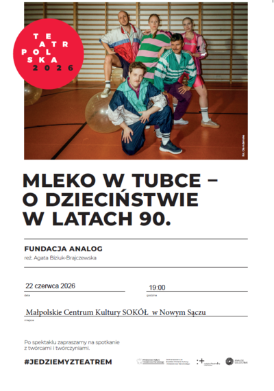 Slider - Spektakl: MLEKO W TUBCE - o dzieciństwie w latach 90. - Analog Collective - TEATR POLSKA 2026