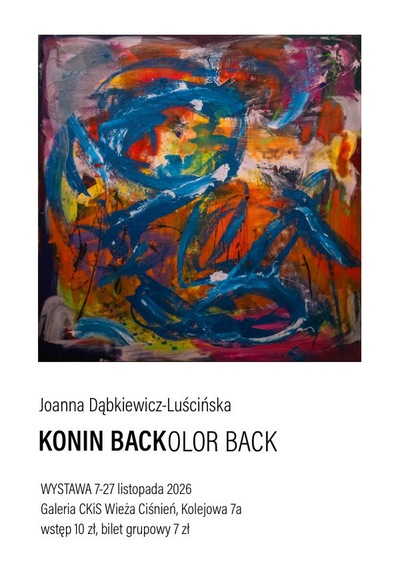 Slider - Wystawa: Wystawa malarstwa Joanny Dąbkiewicz-Luścińskiej KONIN BACK KOLOR BACK