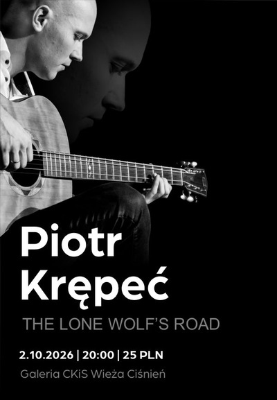 Slider - Koncert: PIOTR KRĘPEĆ | KONCERT „THE LONE WOLF’S ROAD”