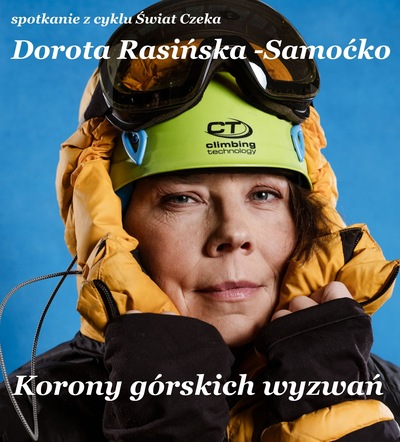 Slider - Wydarzenie: Świat Czeka – Dorota Rasińska-Samoćko – "Korony Górskich Wyzwań"