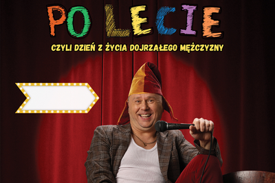 Slider - Wydarzenie: PO LECIE - Czyli dzień z życia dojrzałego mężczyzny - Bartosz Gajda Stand Up