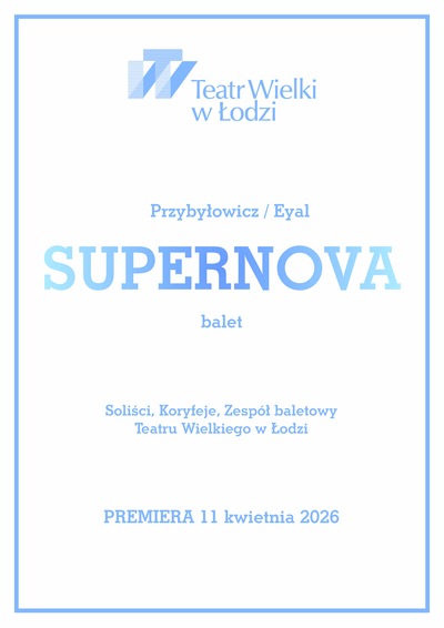 Slider - Balet: XXVIII ŁSB: Teatr Wielki w Łodzi - SUPERNOVA (PREMIERA)