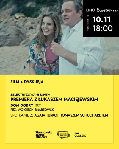 Slider - Film: Premiera z Łukaszem Maciejewskim - Dom Dobry + spotkanie