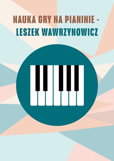 Grafika - plakat nauka gry na pianinie Leszek Wawrzynowicz