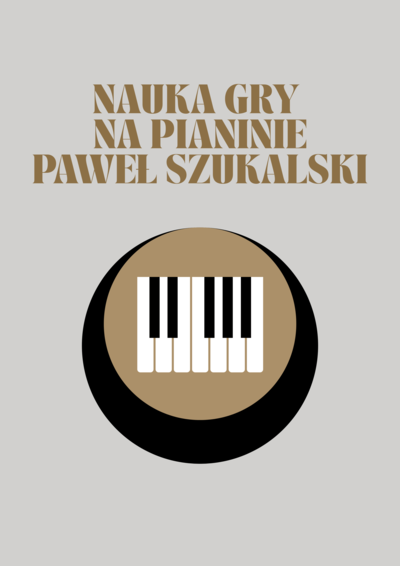Zajęcia: NAUKA GRY NA PIANINIE - PAWEŁ SZUKLASKI